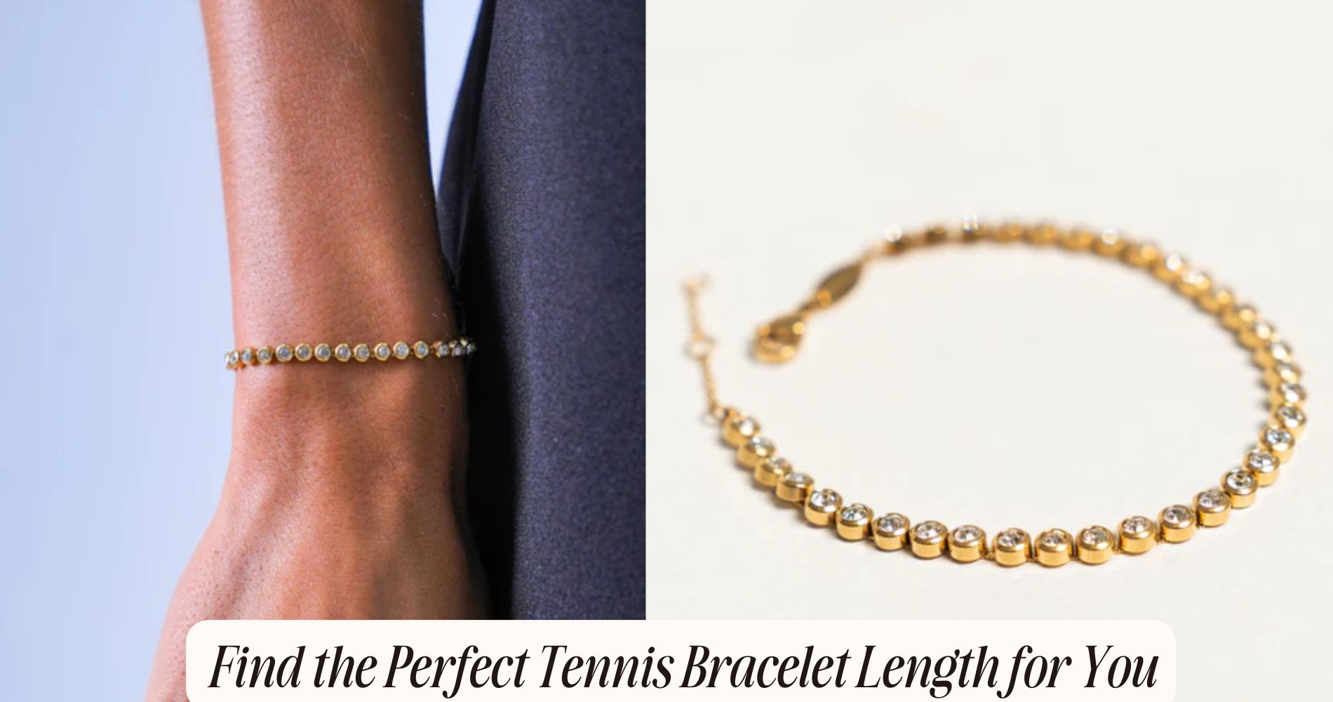 Find the Perfect Tennis Bracelet Length for You