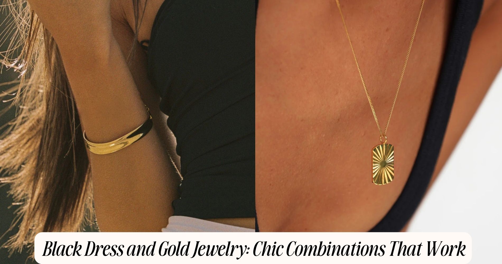 Black Dress and Gold Jewelry: Chic Combinations That Work