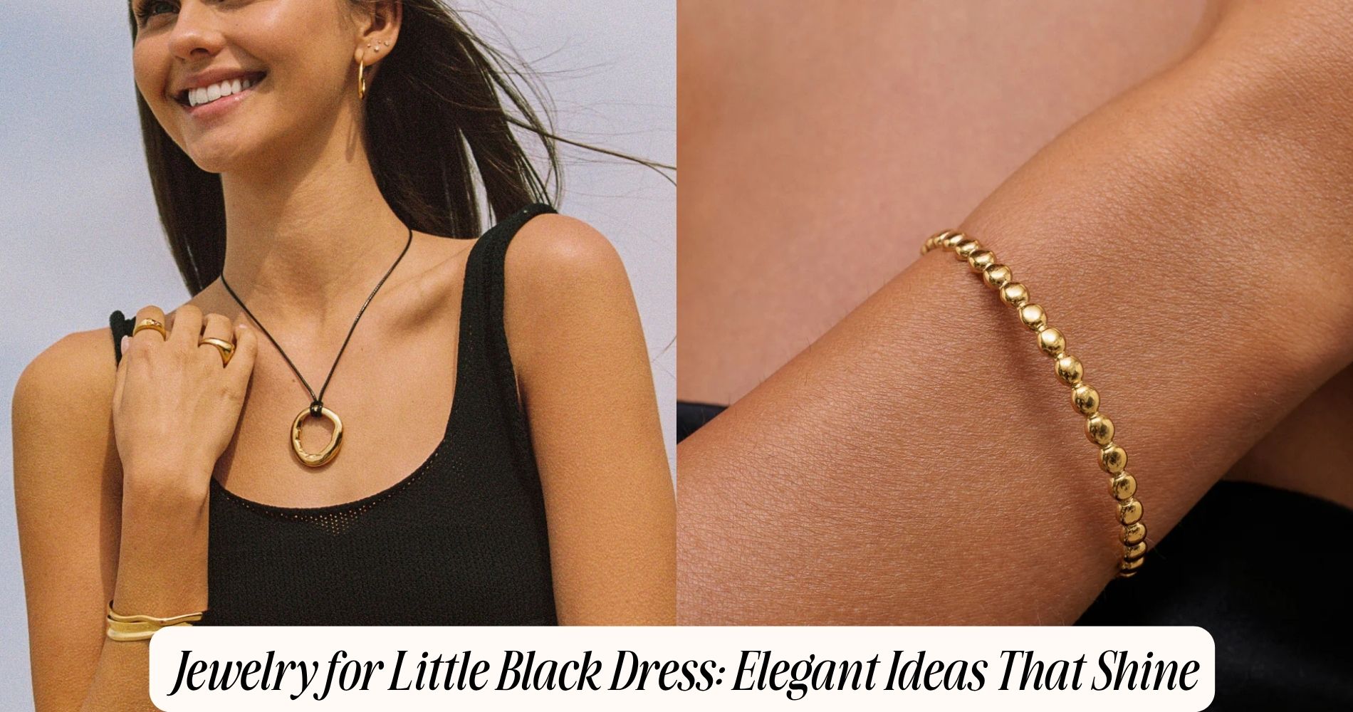 Jewelry for Little Black Dress: Elegant Ideas That Shine