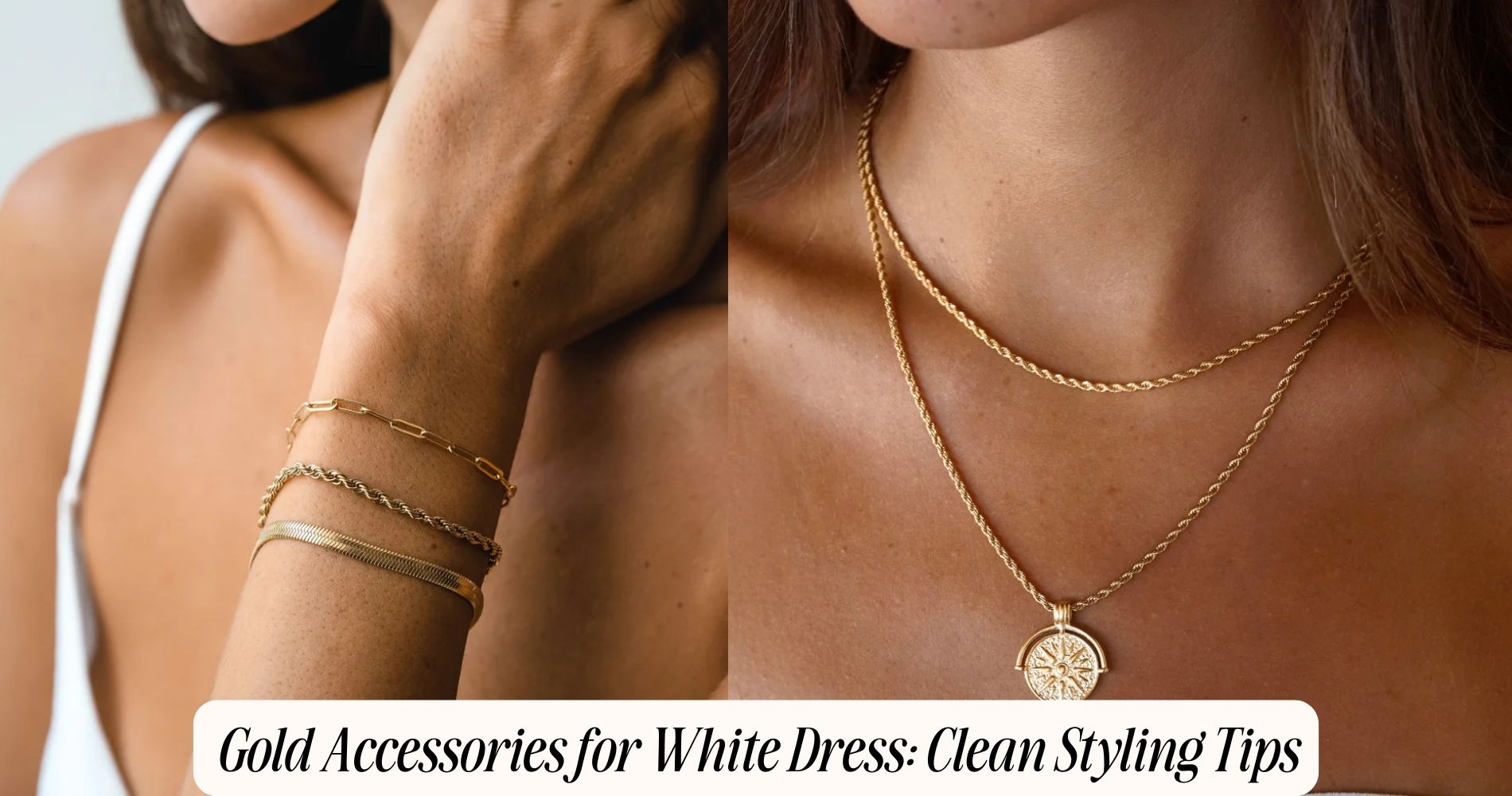 Gold Accessories for White Dress: Clean Styling Tips Gold Accessories for White Dress: Clean Styling Tips