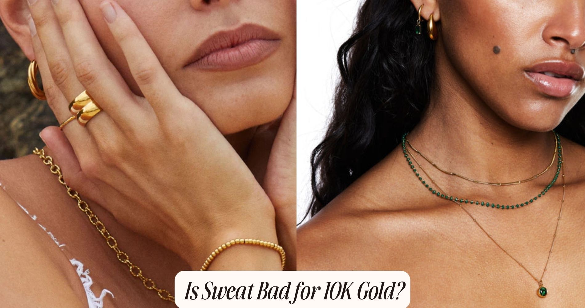 Is Sweat Bad for 10K Gold?