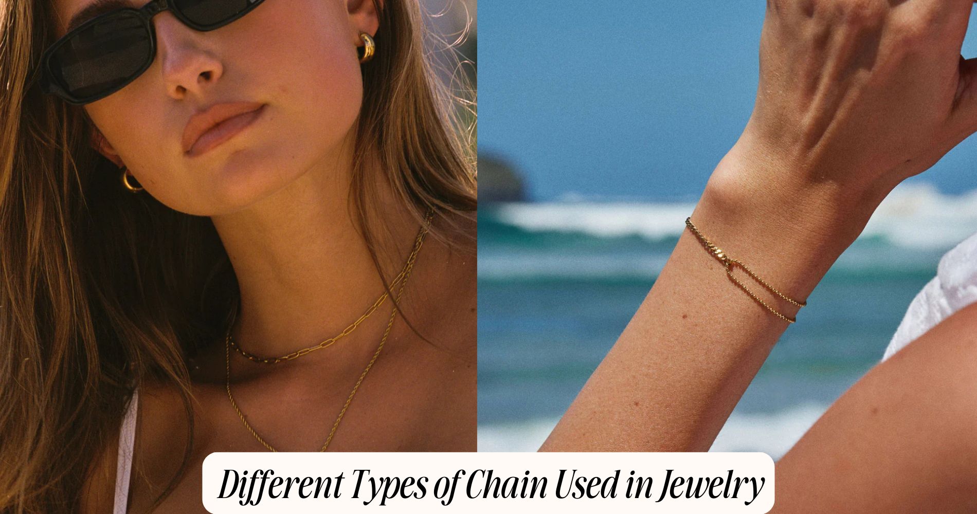Different Types of Chain Used in Jewelry