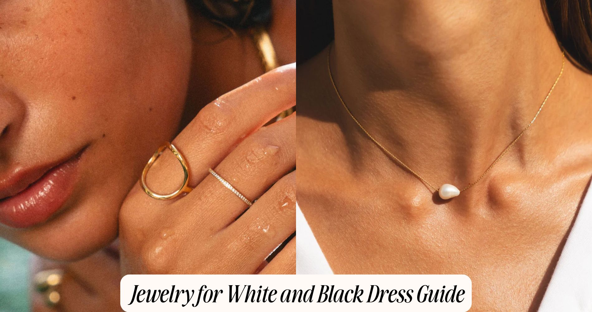 Jewelry for White and Black Dress Guide Jewelry for White and Black Dress Guide