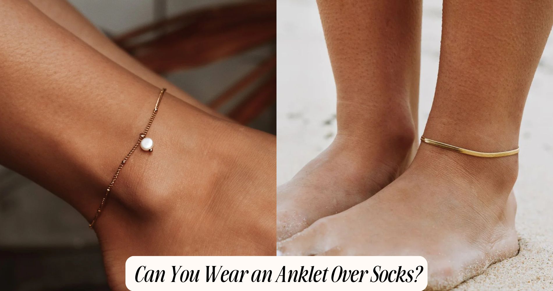 can you wear an anklet over socks