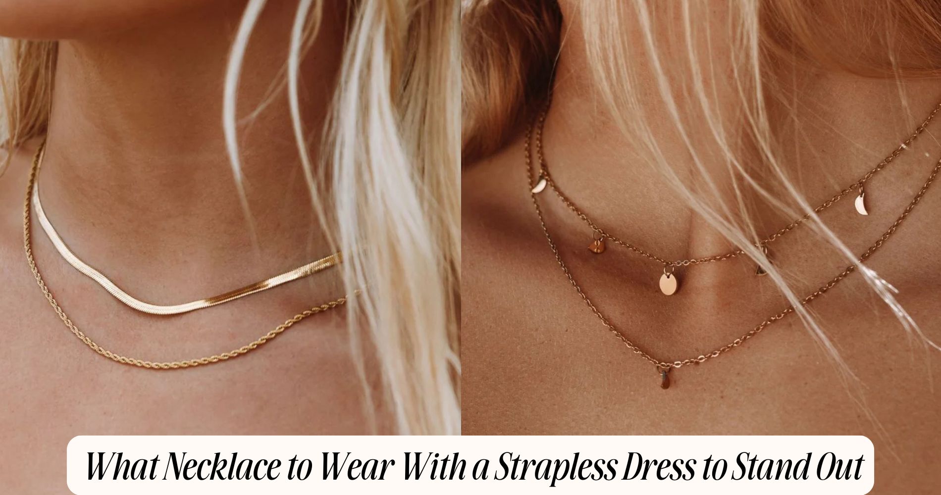 what necklace to wear with a strapless dress