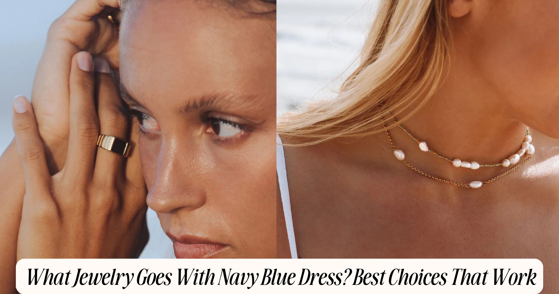 What Jewelry Goes With Navy Blue Dress? Best Choices That Work What Jewelry Goes With Navy Blue Dress? Best Choices That Work
