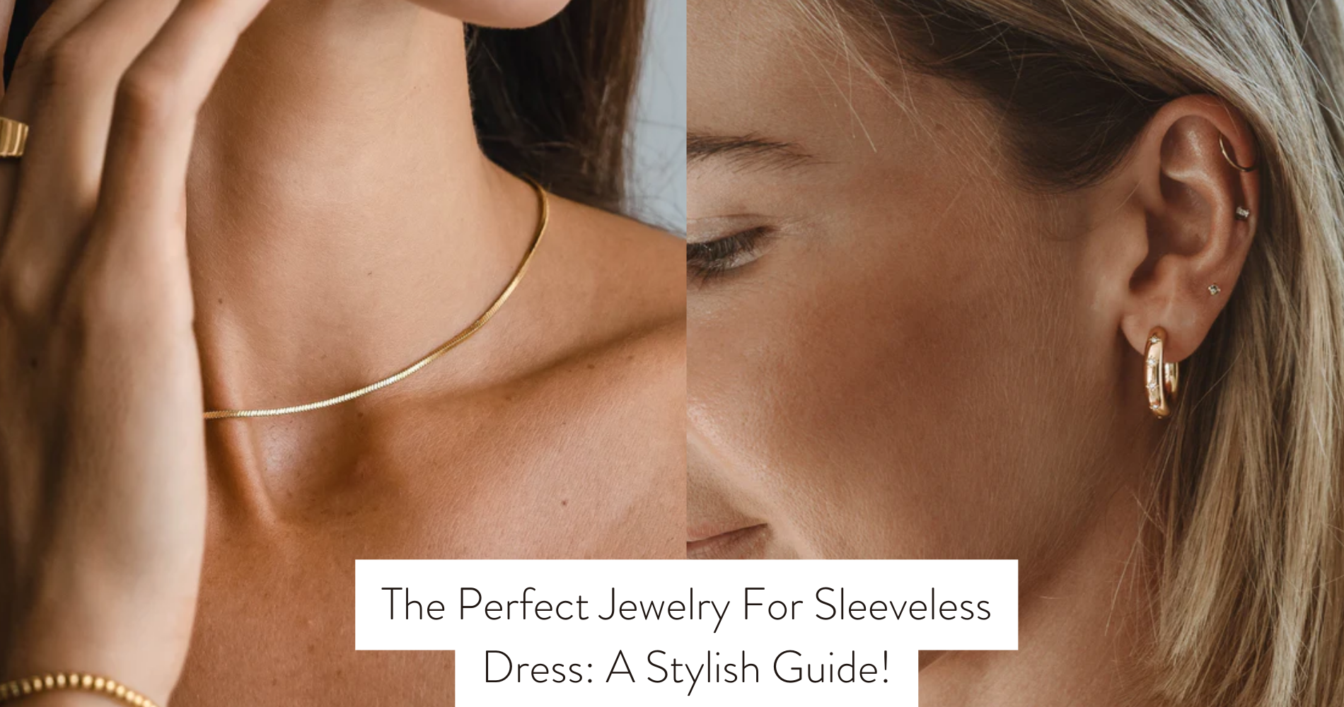 The Perfect Jewelry For Sleeveless Dress: A Stylish Guide! The Perfect Jewelry For Sleeveless Dress: A Stylish Guide!