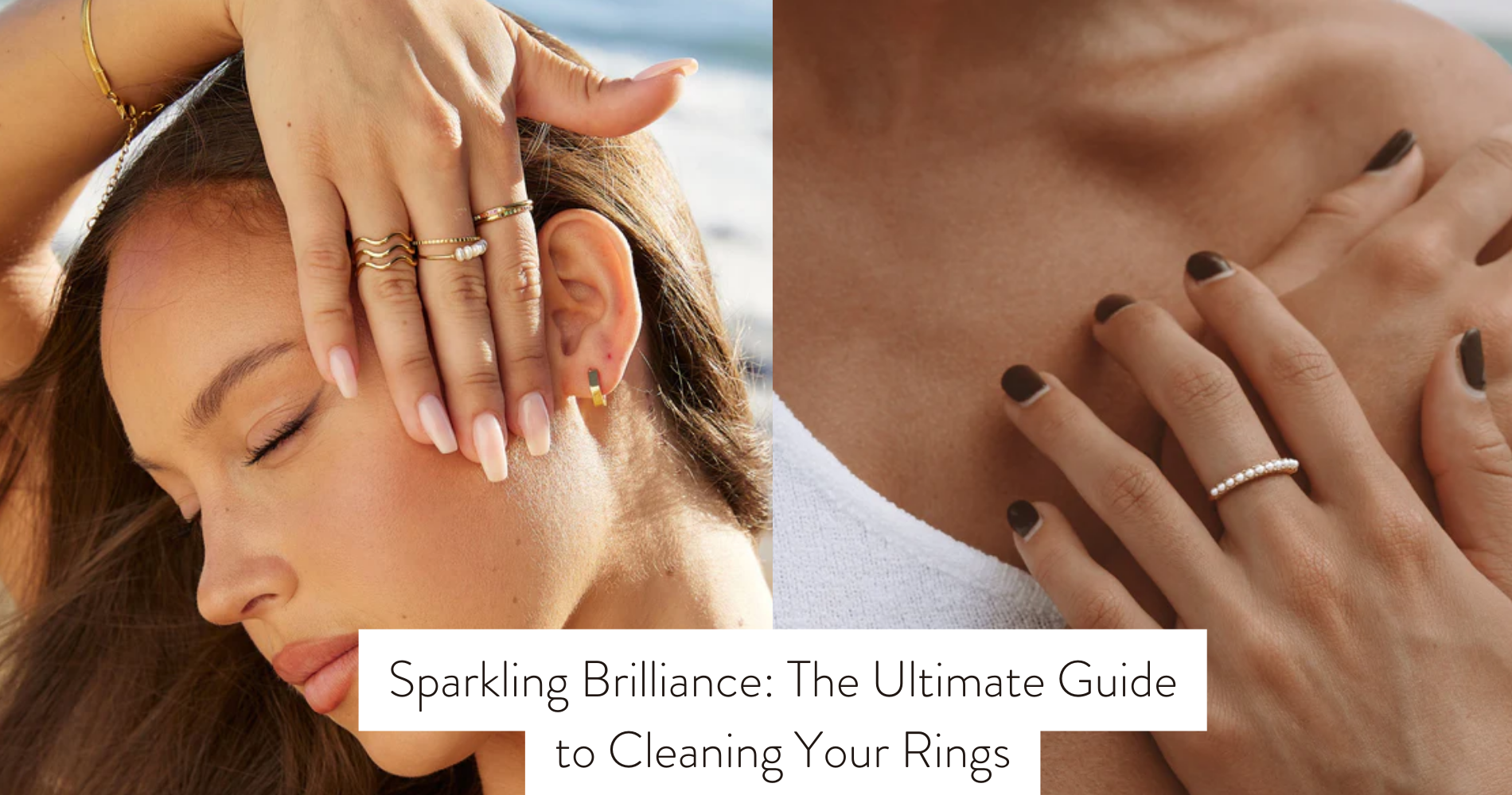 Sparkling Brilliance: The Ultimate Guide to Cleaning Your Rings