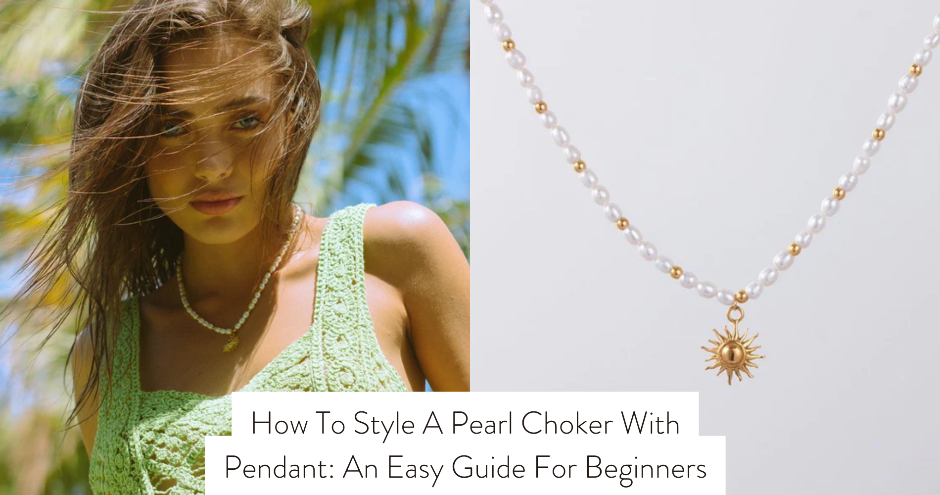 How To Style A Pearl Choker With Pendant An Easy Guide For Beginners