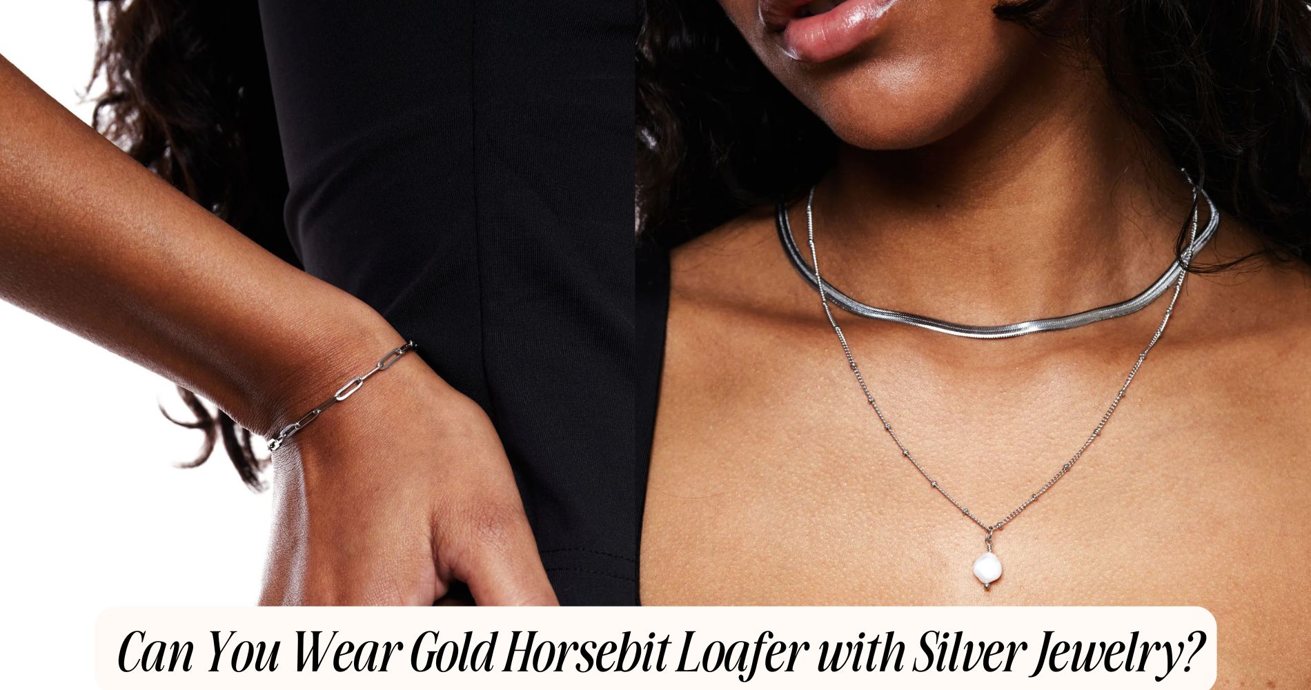 can i wear gold horsebit loafer with silver jewelry