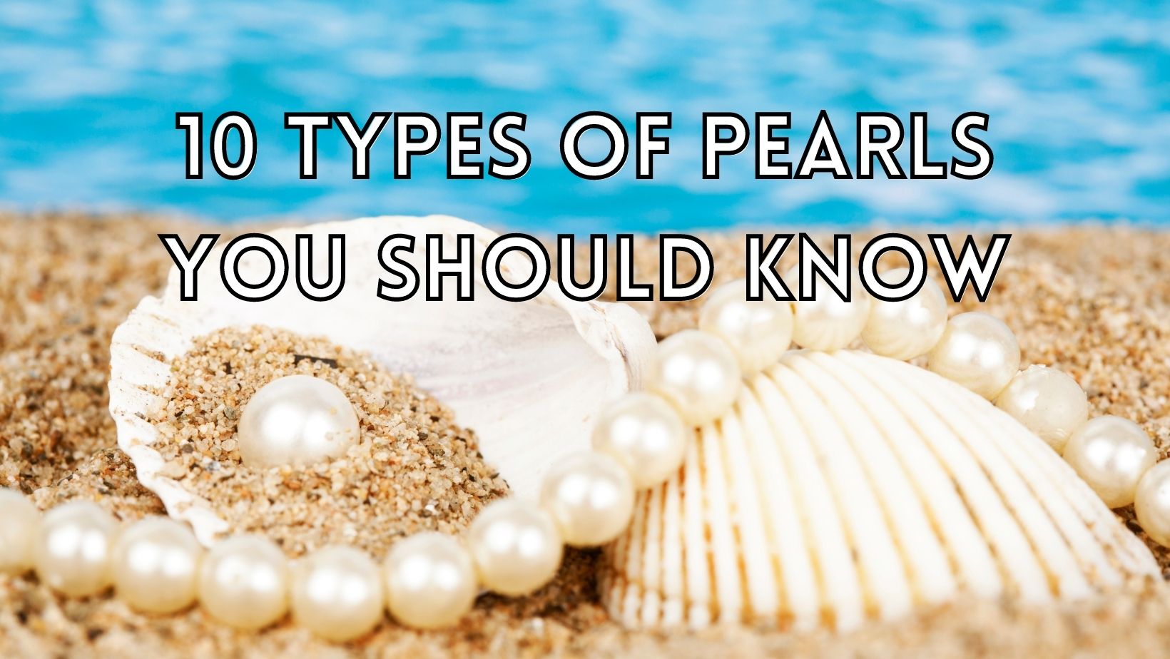 10 Types Of Pearls You Should Know