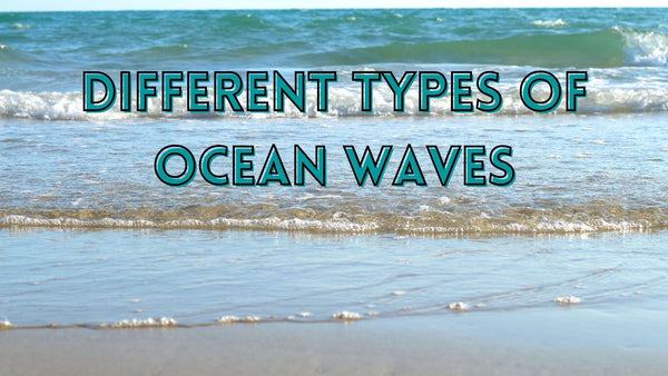 Types of ocean waves