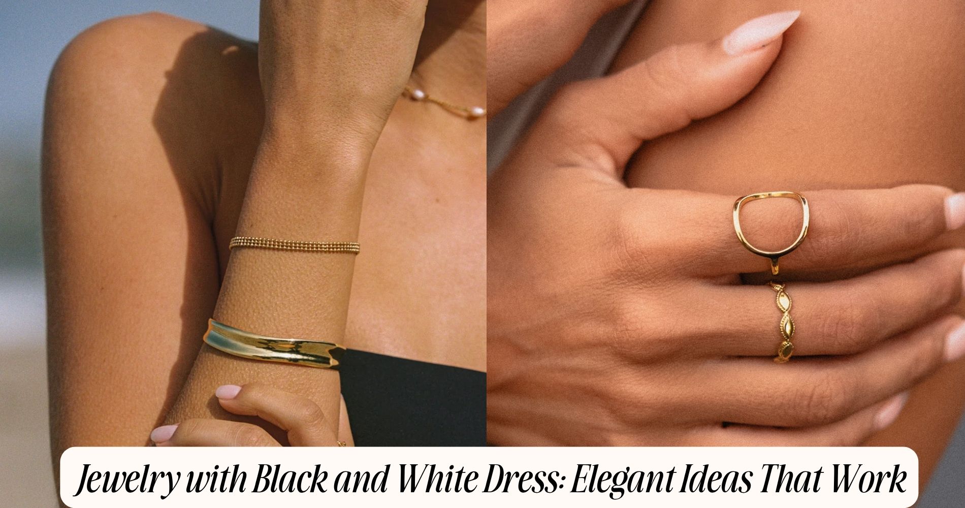 jewelry with black and white dress