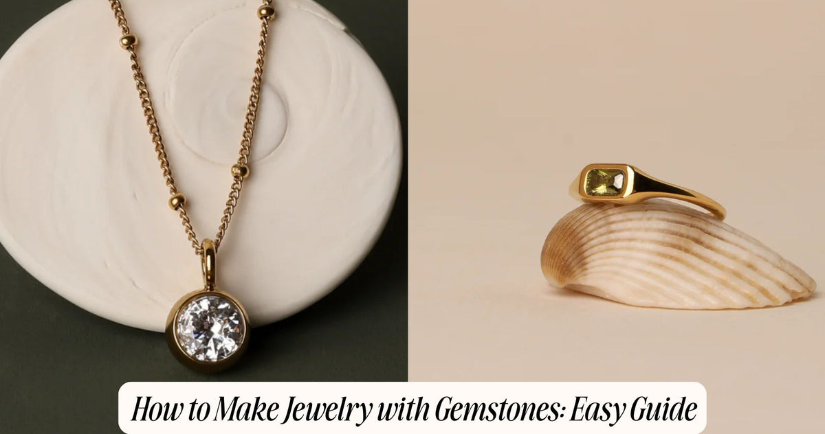 How to Make Jewelry With Gemstones: Easy Guide