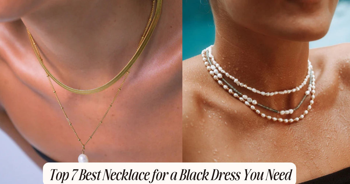 dainty necklace needs to match a black cocktail dress Top 7 Best Necklace for a Black Dress You Need