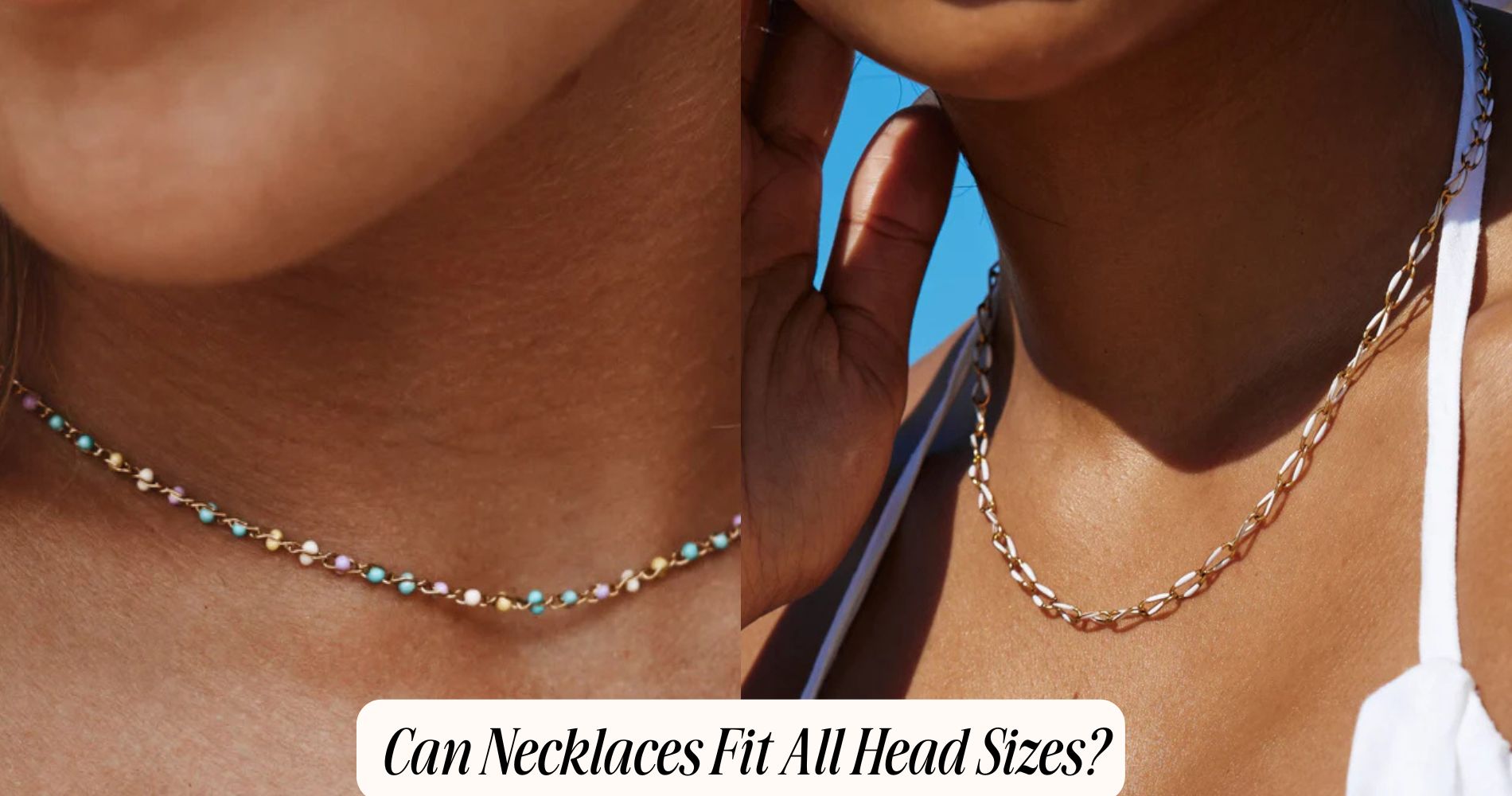 can necklaces fit all head sizes