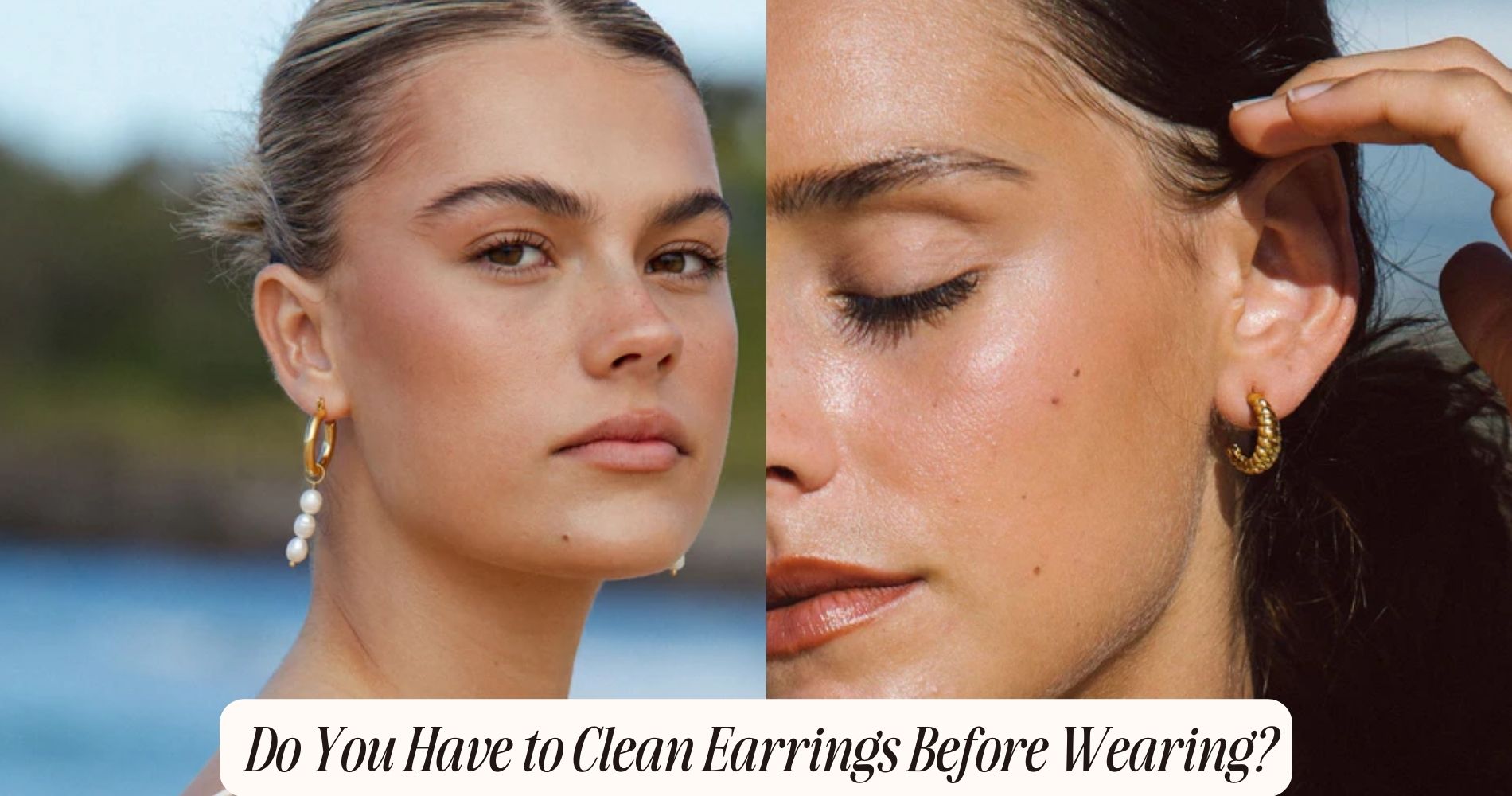 do you have to clean earrings before wearing them