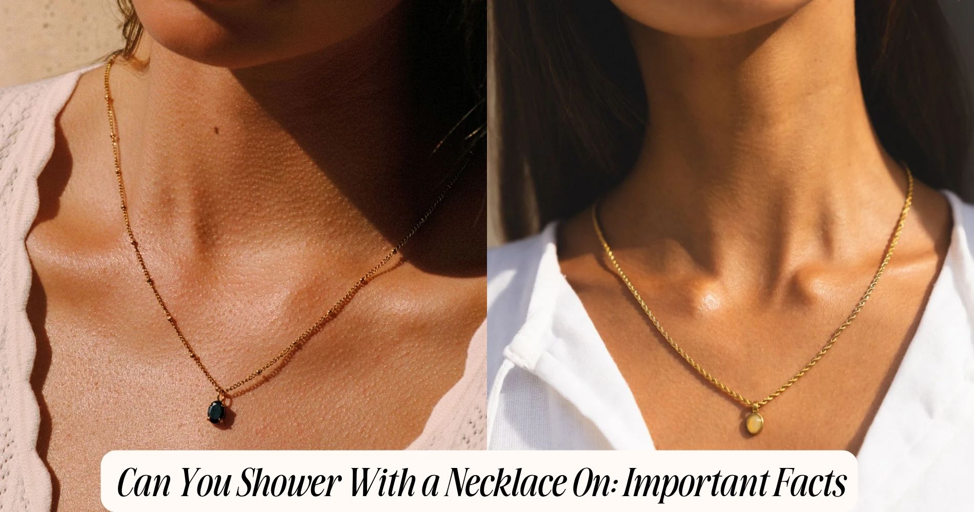 can you shower with a necklace on