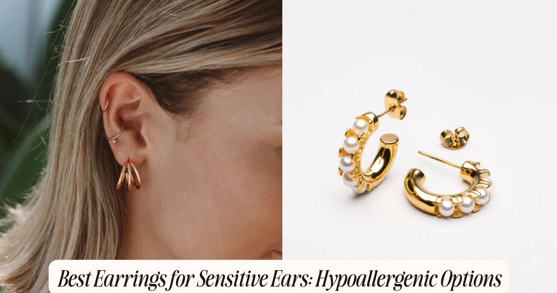 Best Earrings for Sensitive Ears: Hypoallergenic Options
