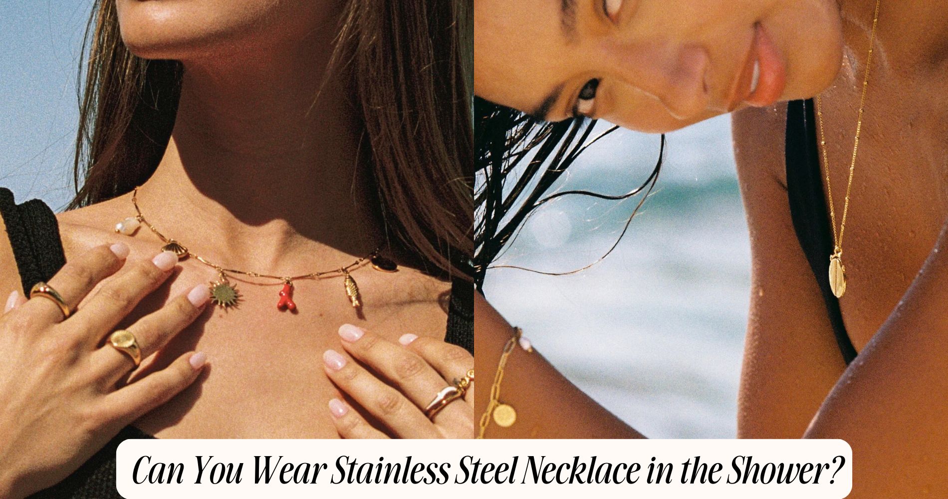 can you wear stainless steel necklace in the shower​