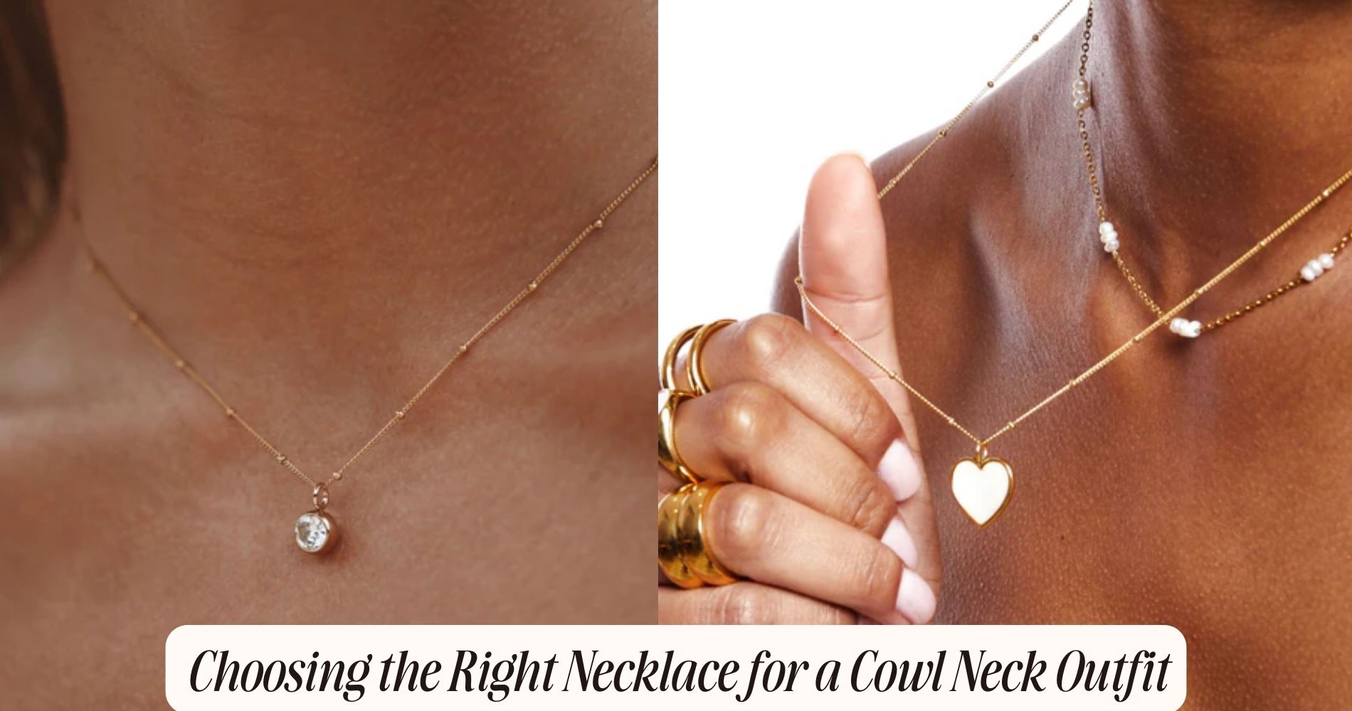what necklace to wear with cowl neck
