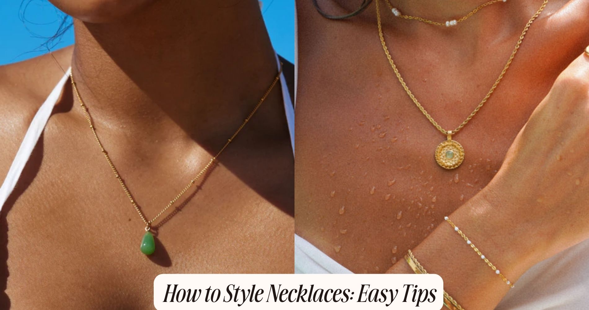 How To Style Necklaces: Easy Tips