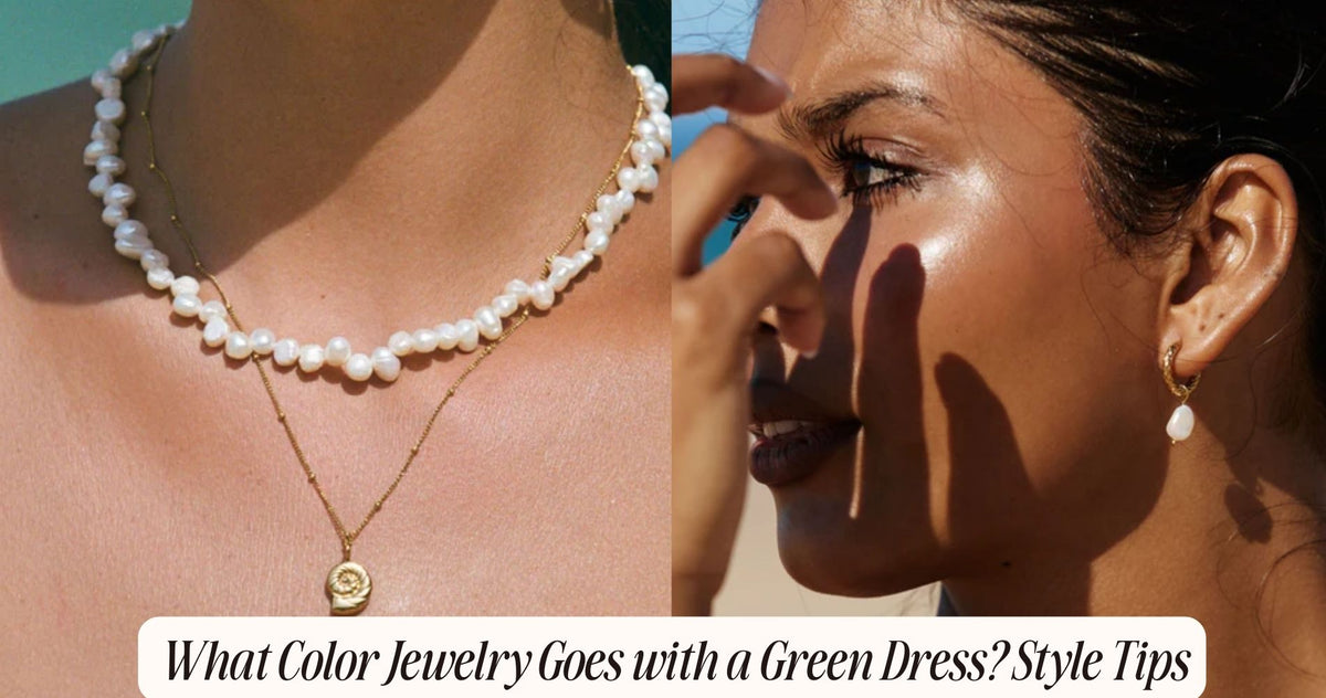 What Color Jewelry Goes with a Green Dress? Style Tips What Color Jewelry Goes with a Green Dress? Style Tips