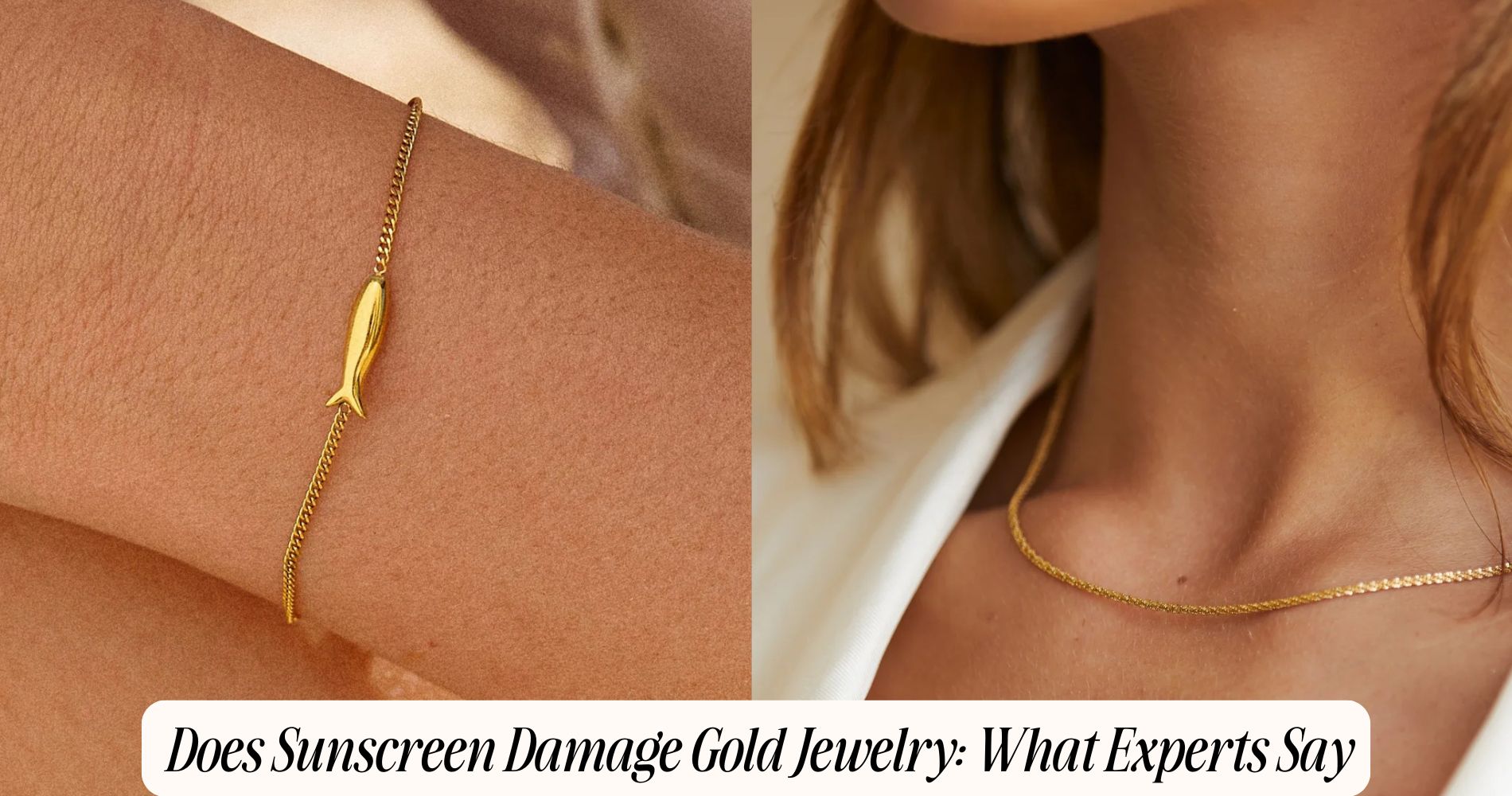 does sunscreen damage gold jewelry