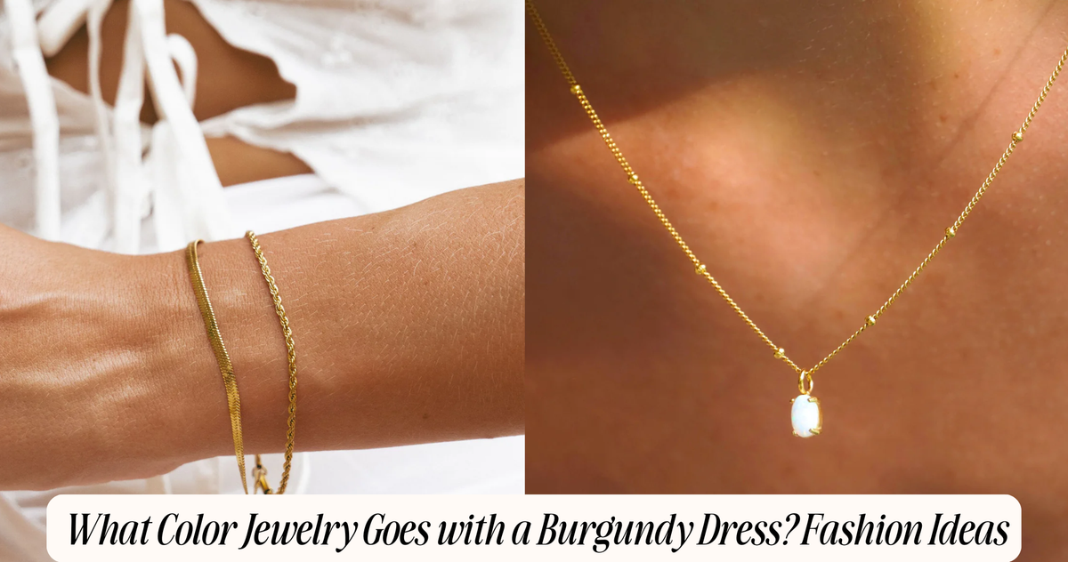 What Color Jewelry Goes with a Burgundy Dress? Fashion Ideas