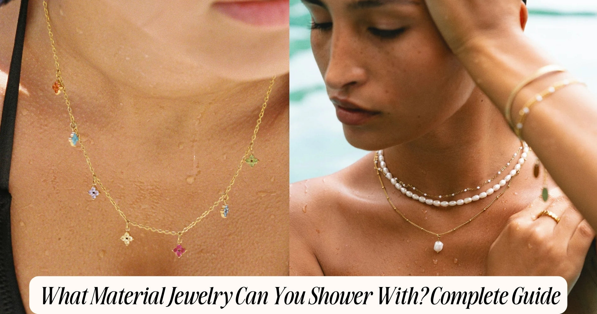 what material jewelry can you shower with
