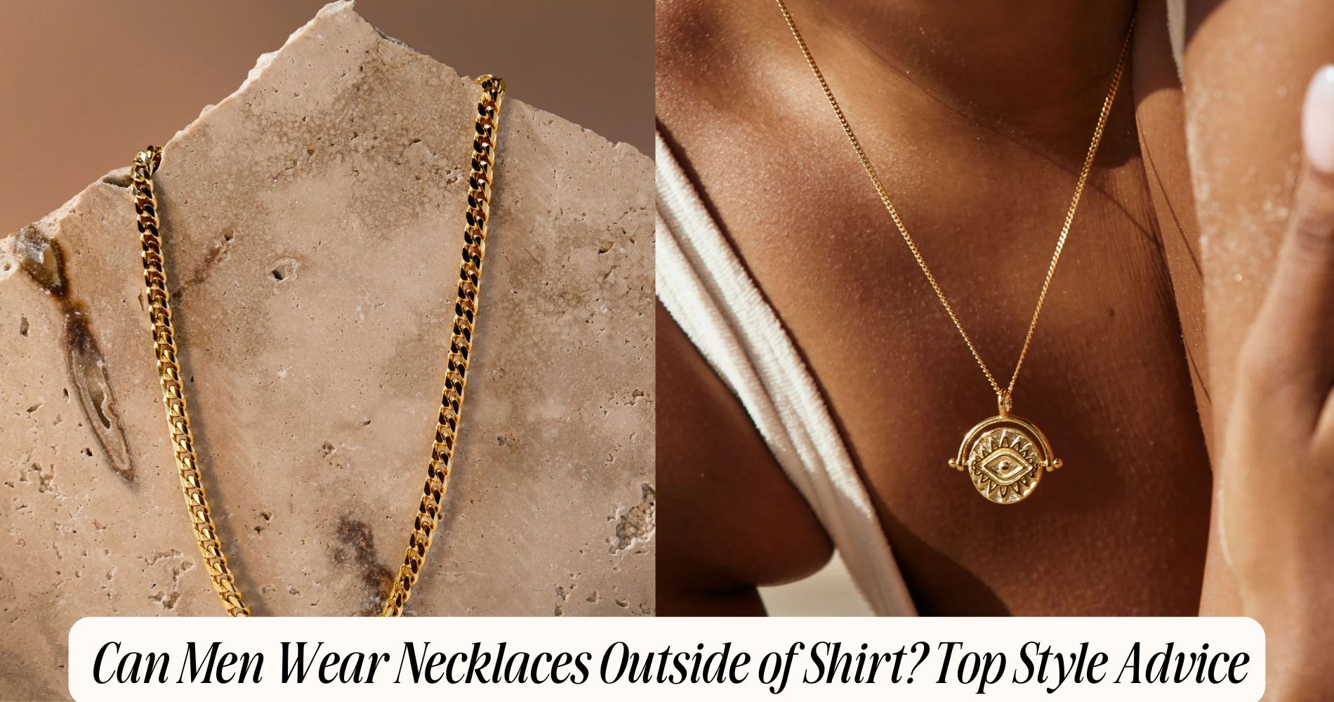 can men wear necklaces outside of shirt