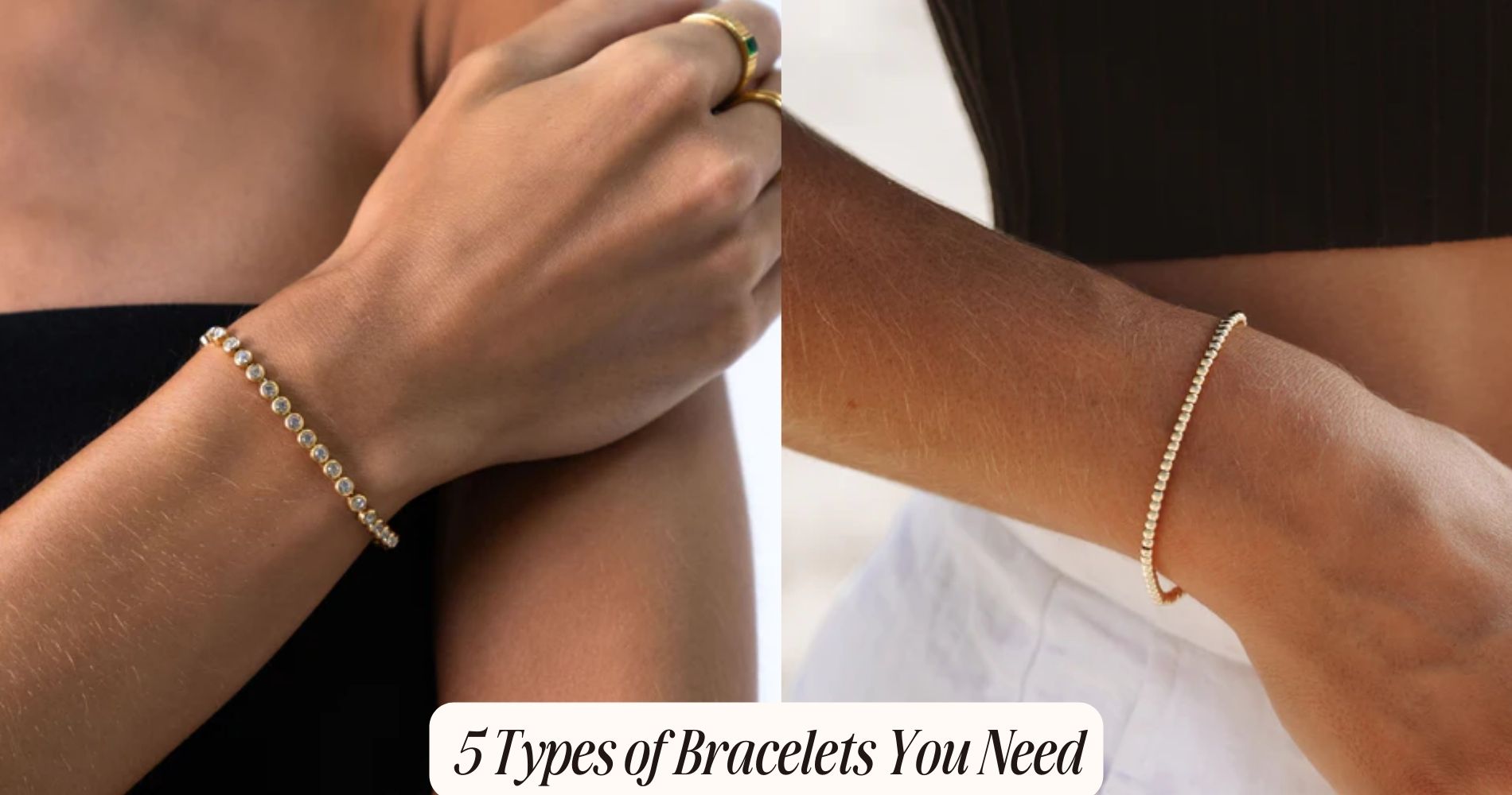 5 Types of Bracelets You Need