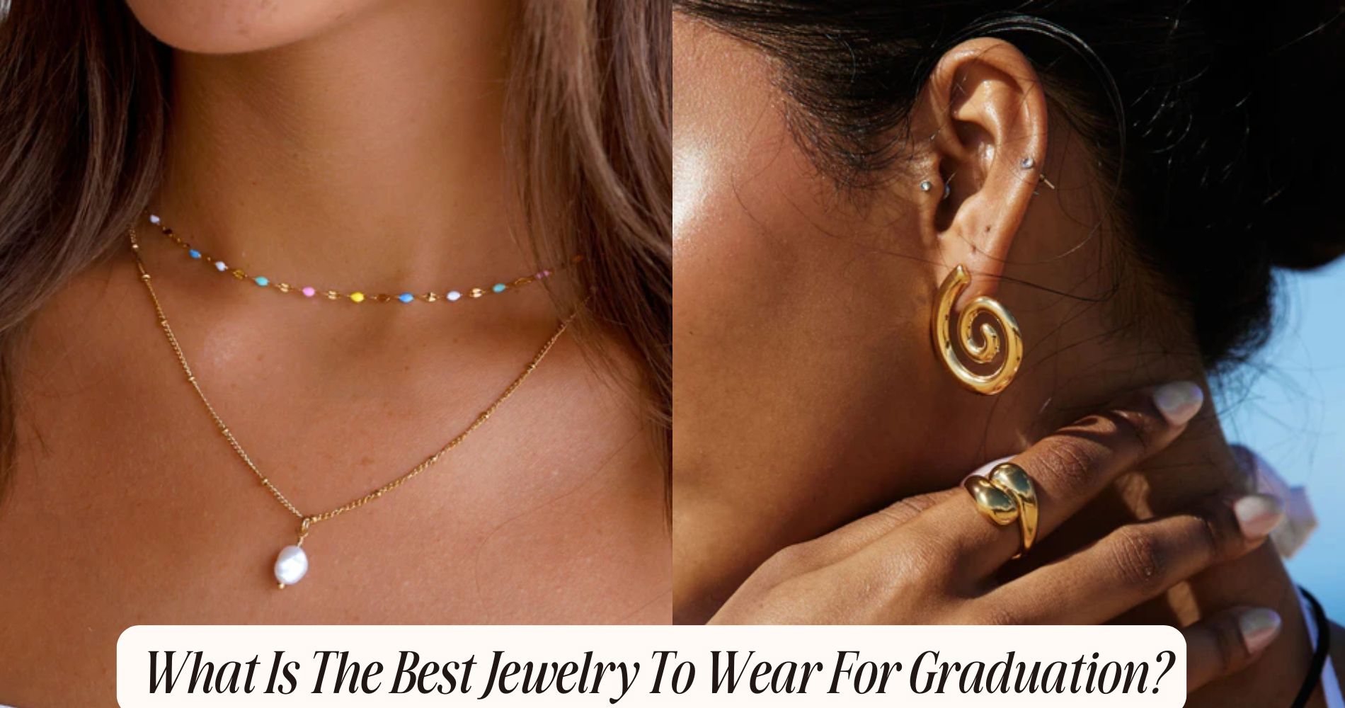 What Is The Best Jewelry To Wear For Graduation?