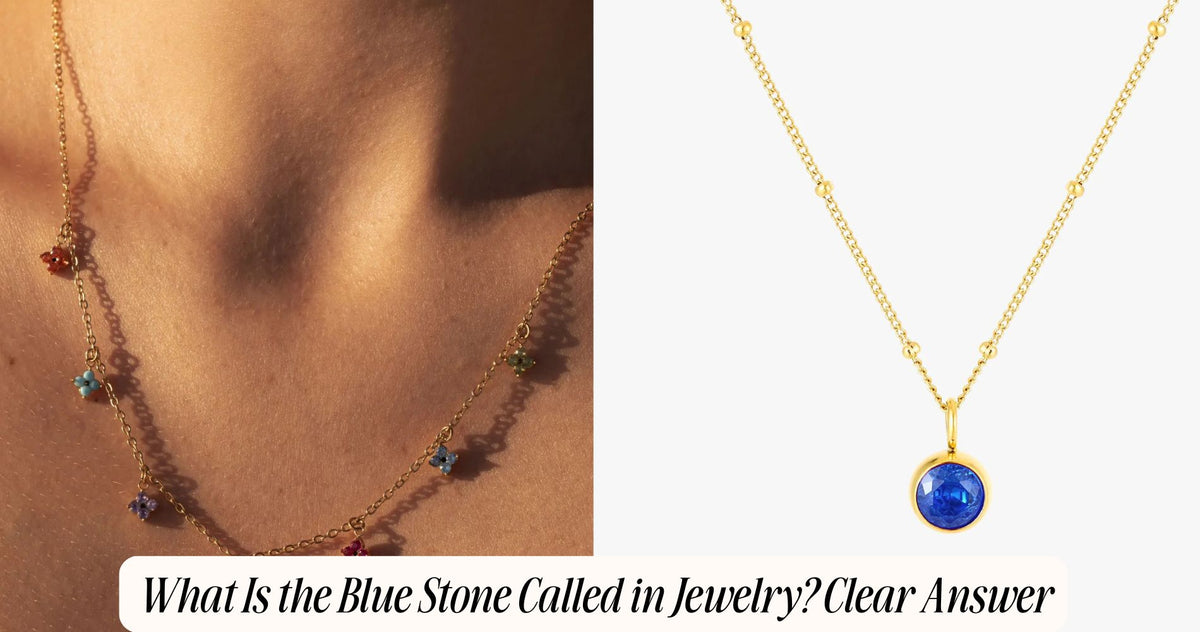 What Is the Blue Stone Called in Jewelry? Clear Answer