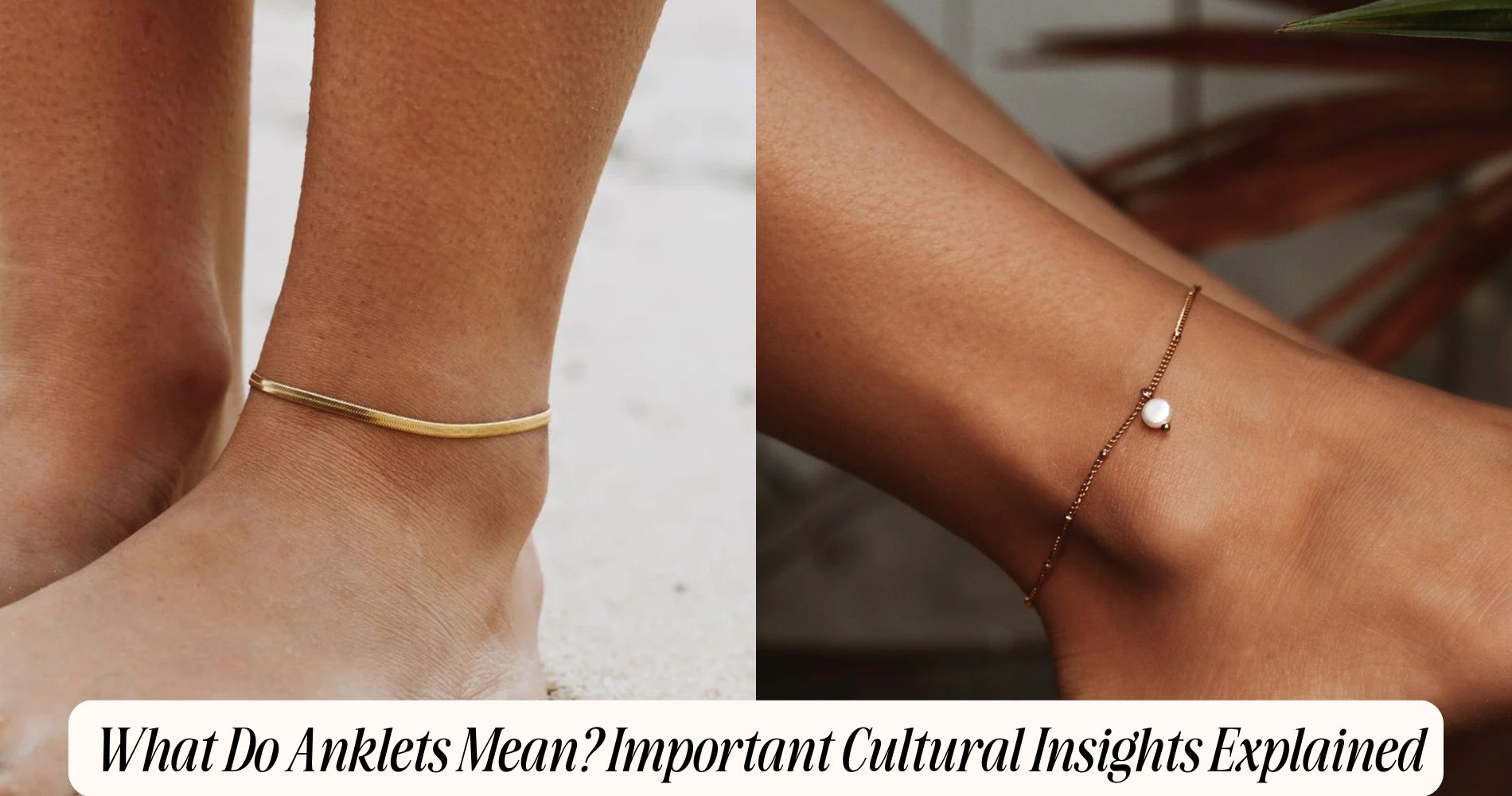 what do anklets mean​
