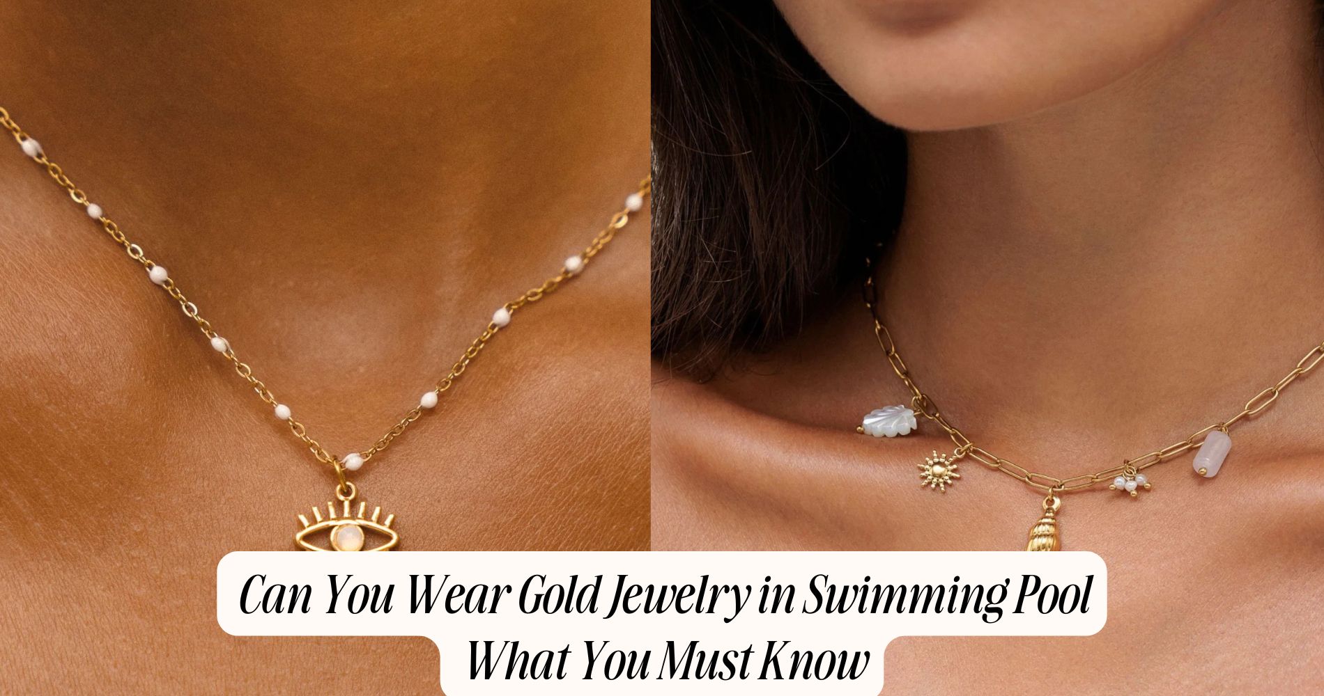can you wear gold jewelry in swimming pool​