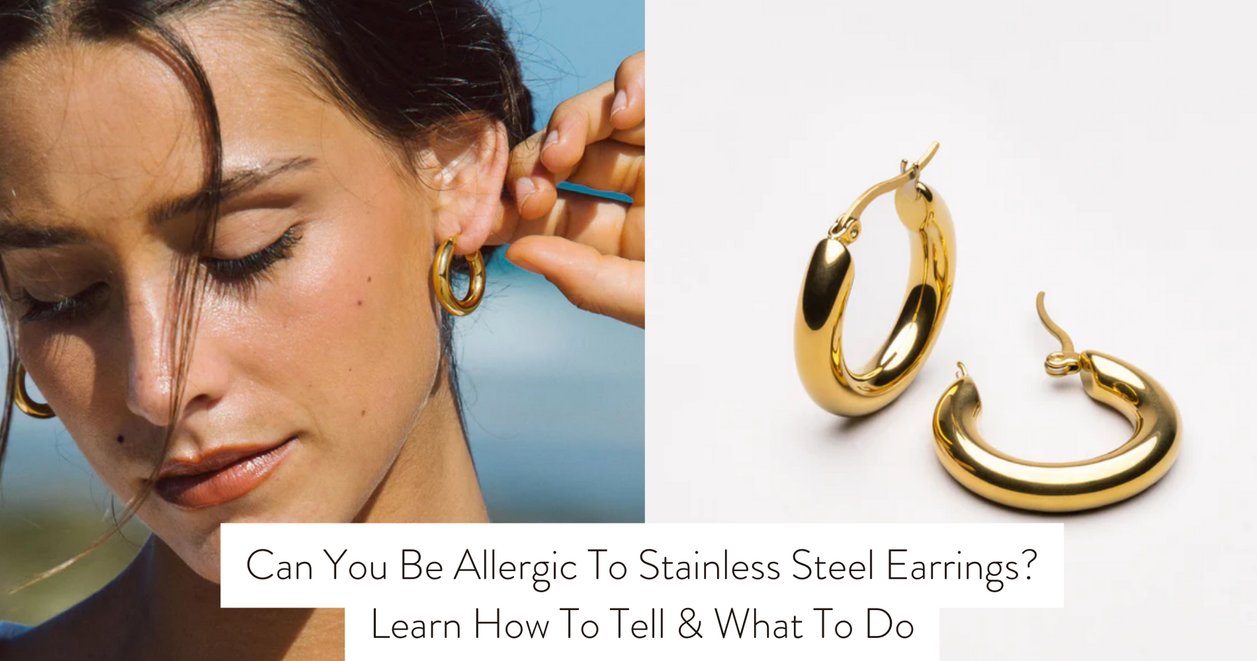 Can You Be Allergic To Stainless Steel Earrings? Learn How To Tell & W