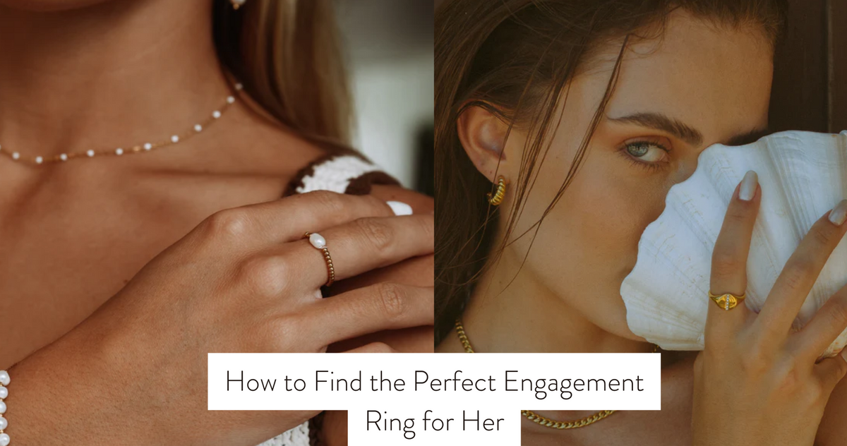 Perfect Engaged Ring How to Find the Perfect Engagement Ring for Her