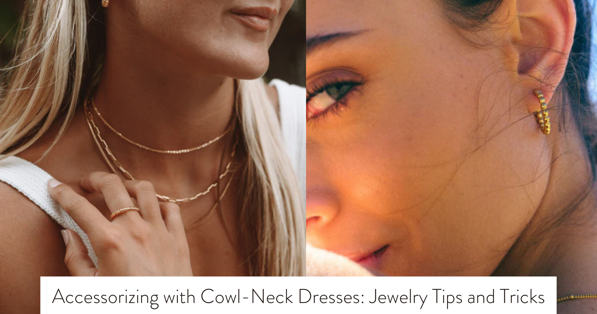 Accessorizing with Cowl-Neck Dresses: Jewelry Tips and Tricks