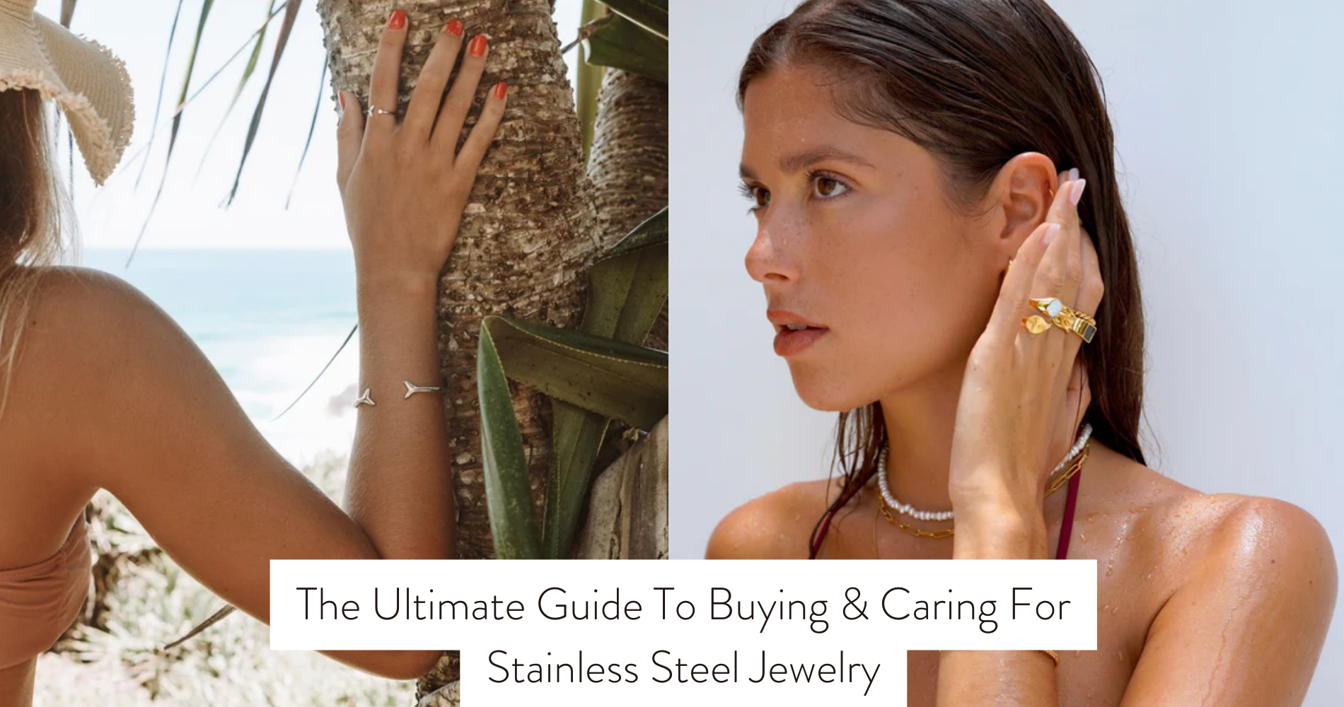 The Ultimate Guide To Buying & Caring For Stainless Steel Jewelry