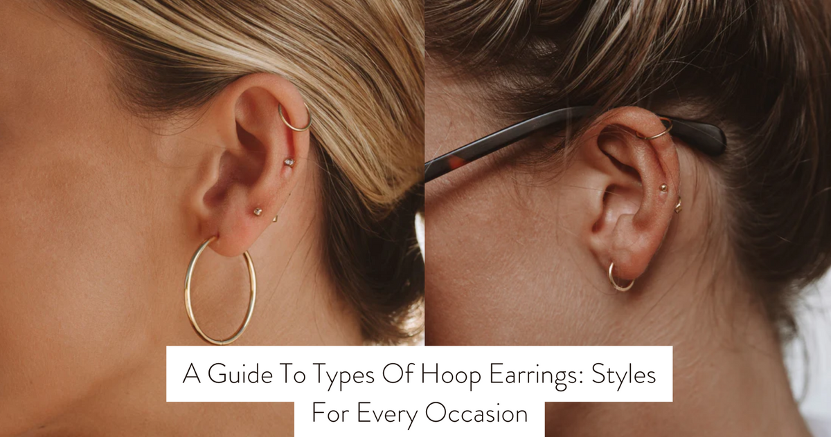 A Guide To Types Of Hoop Earrings: Styles For Every Occasion