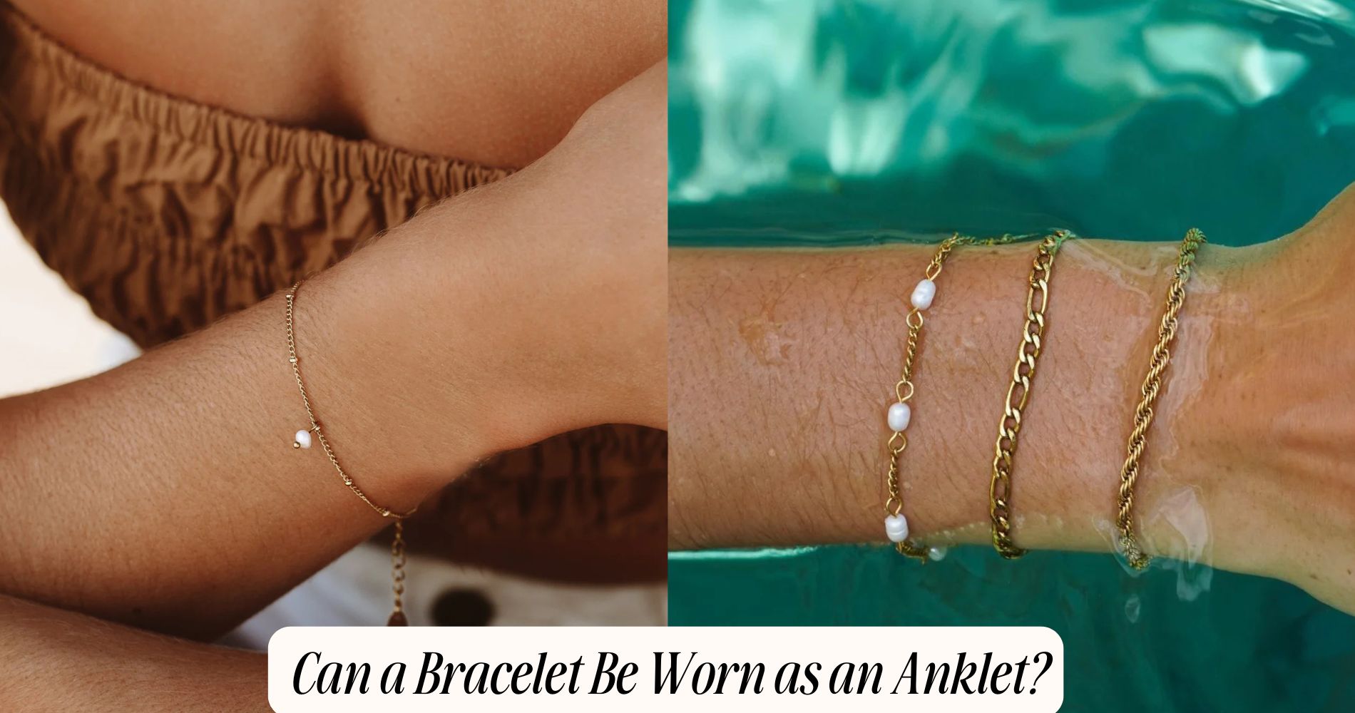 can a bracelet be worn as an anklet