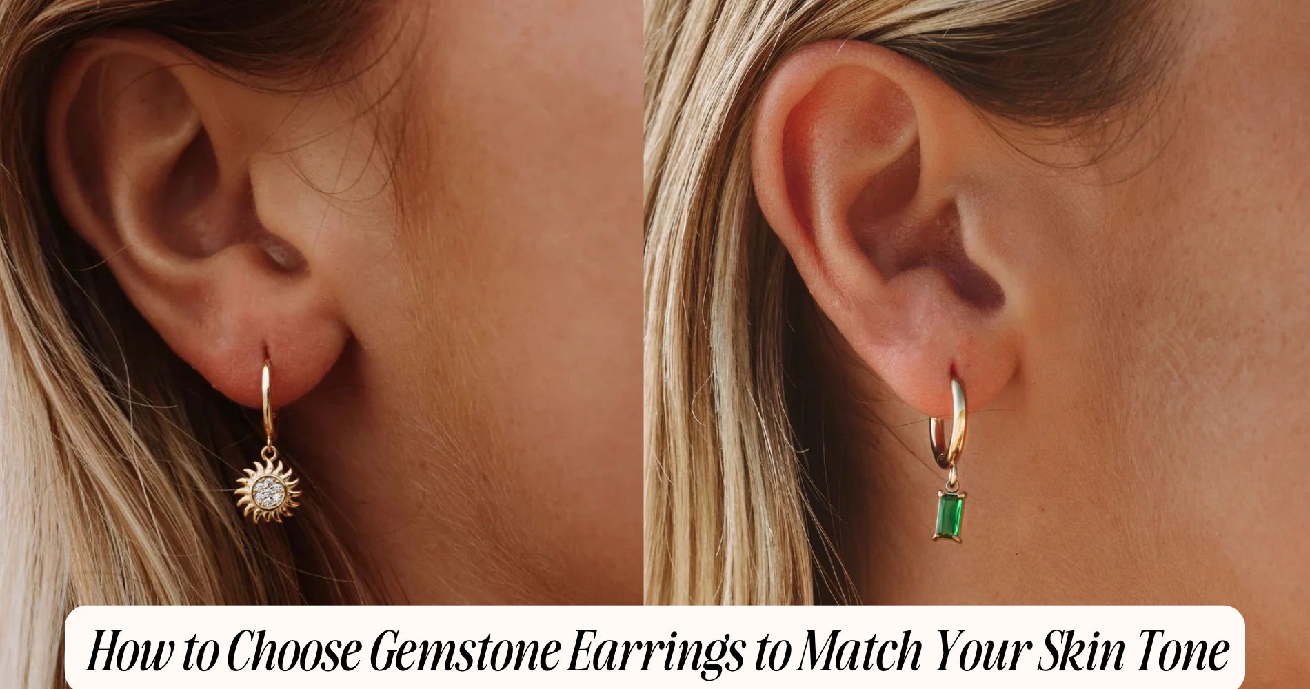 How to Choose Gemstone Earrings to Match Your Skin Tone