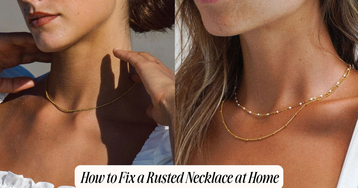 Jewellery Rusting How to Fix a Rusted Necklace at Home