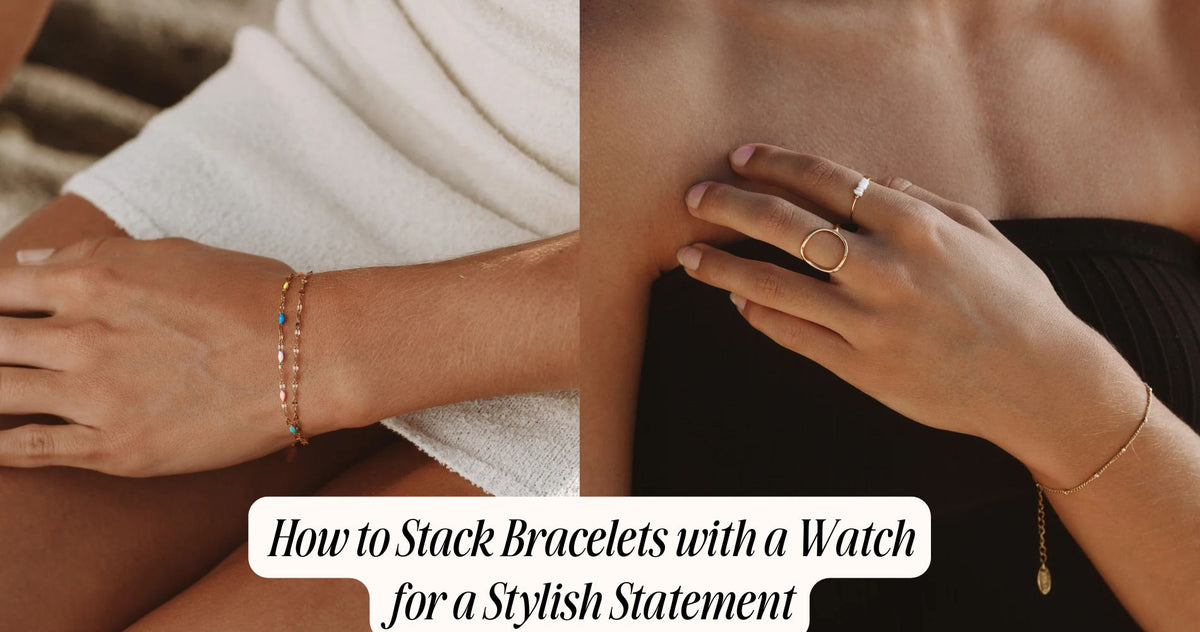 bracelet stacking with watch minimalist vs statement