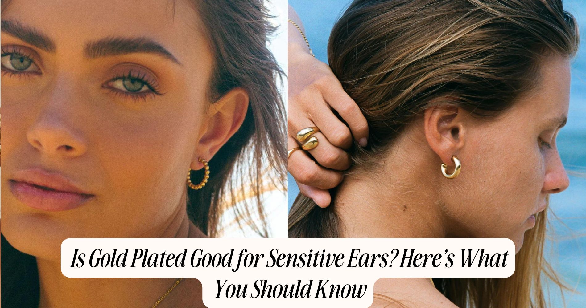 Is Gold Plated Good for Sensitive Ears? Here's What You Should Know