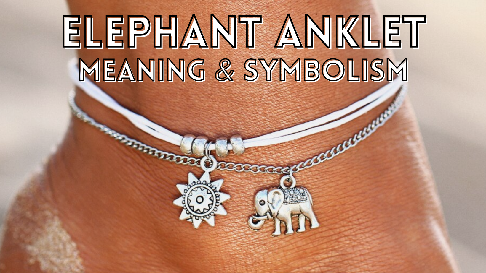 Elephant anklet meaning