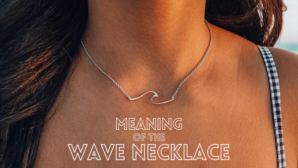 Meaning And Symbolism Of The Wave Necklace
