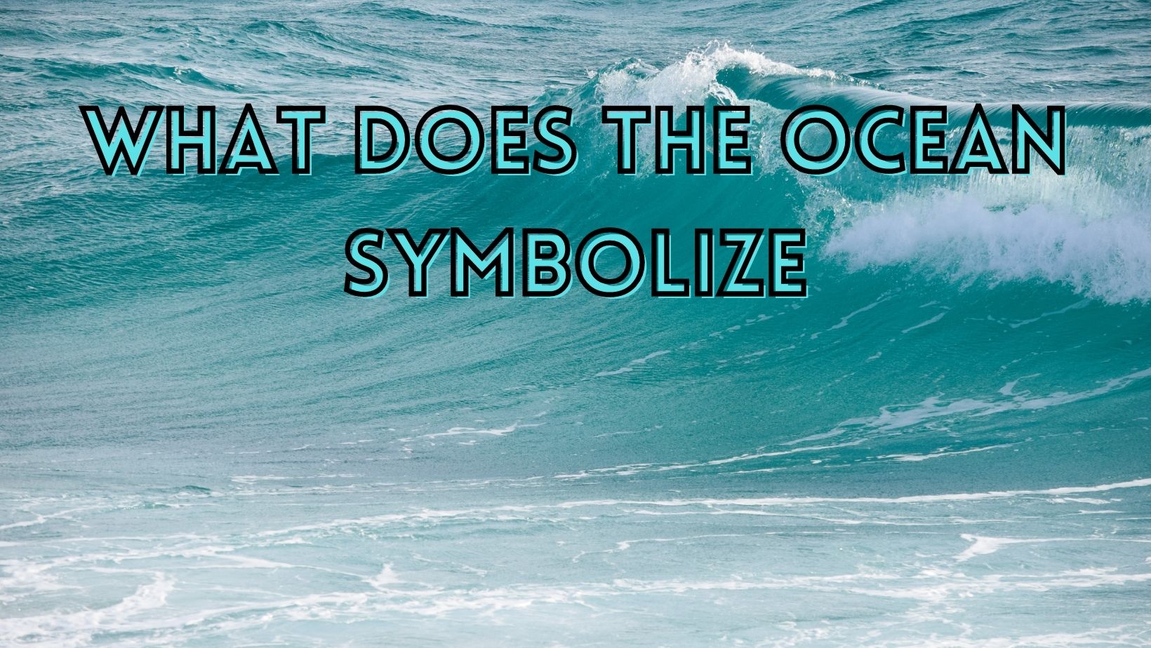 What does ocean symbolizes