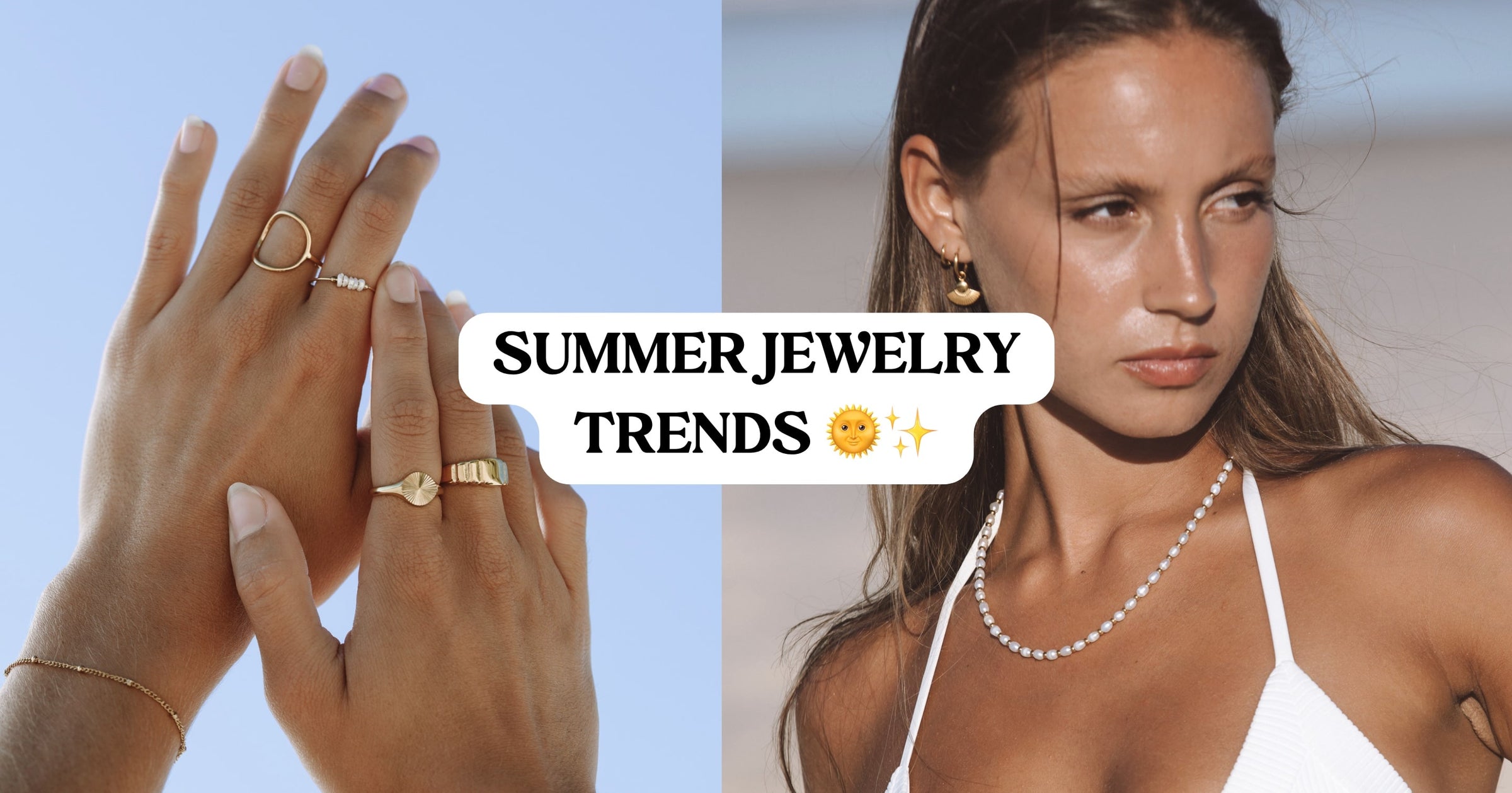 Summer Jewelry Trends: 2023 Edition